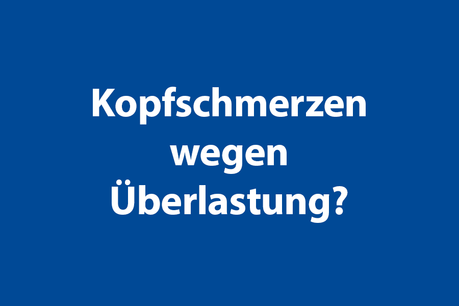 Kopfschmerzen wegen Überlastung
